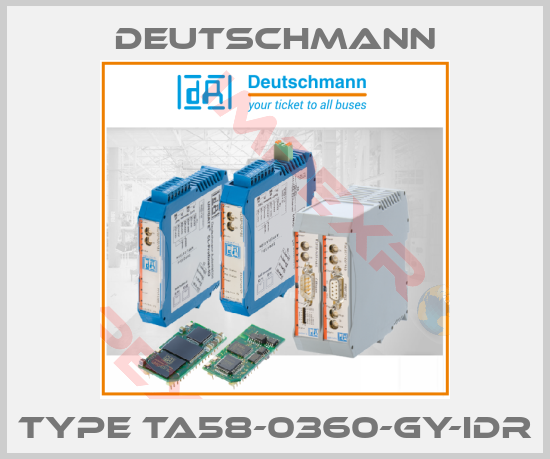 Deutschmann-TYPE TA58-0360-GY-IDR