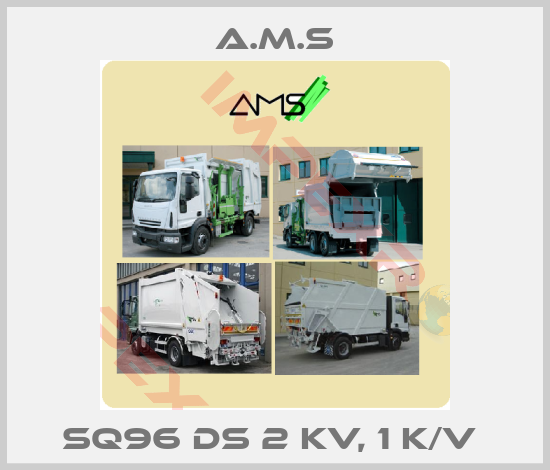 A.M.S-SQ96 DS 2 KV, 1 K/V 