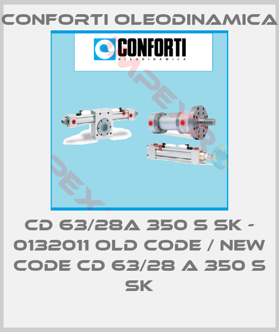Conforti Oleodinamica-CD 63/28A 350 S SK - 0132011 old code / new code CD 63/28 A 350 S SK