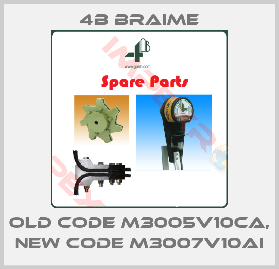 4B Braime-old code M3005V10CA, new code M3007V10AI