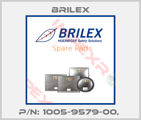Brilex-P/N: 1005-9579-00, 