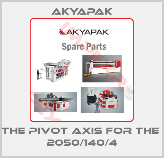 Akyapak-the pivot axis for the  2050/140/4