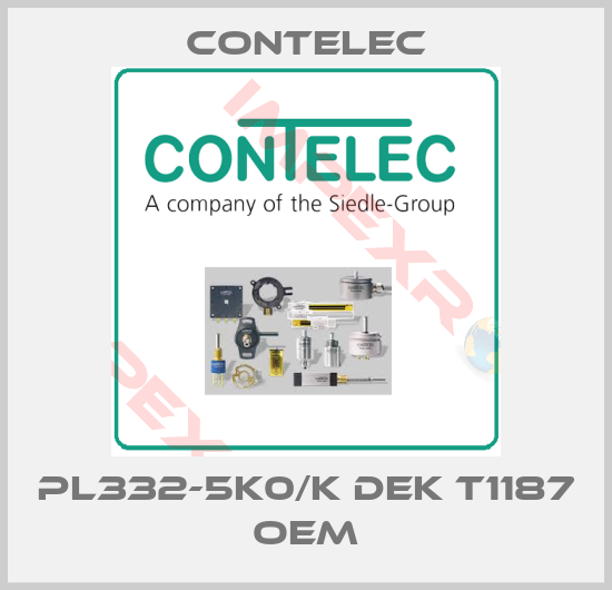 Contelec-PL332-5K0/K DEK T1187 OEM