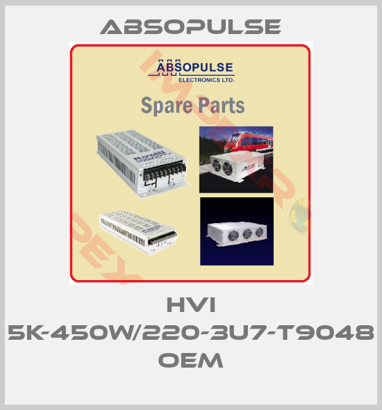 ABSOPULSE-HVI 5K-450W/220-3U7-T9048 OEM