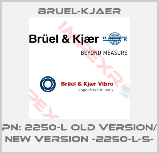 Bruel-Kjaer-PN: 2250-L old version/ new version -2250-L-S-