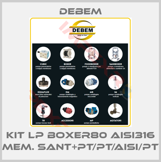 Debem-KIT LP BOXER80 AISI316 MEM. SANT+PT/PT/AISI/PT
