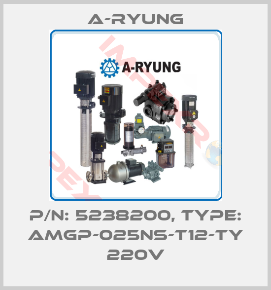 A-Ryung-P/N: 5238200, Type: AMGP-025NS-T12-TY 220V