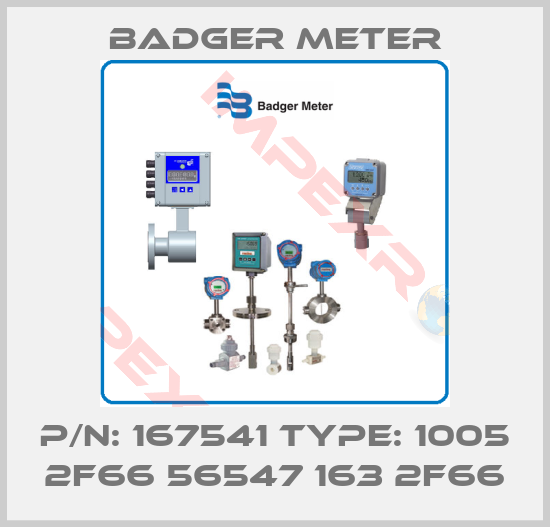 Badger Meter-P/N: 167541 Type: 1005 2F66 56547 163 2F66