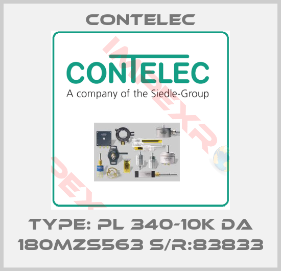 Contelec-Type: PL 340-10K DA 180MZS563 S/R:83833