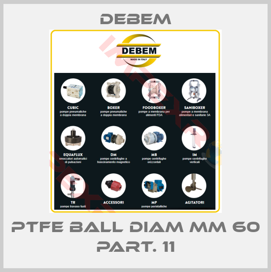 Debem-PTFE BALL DIAM mm 60 PART. 11