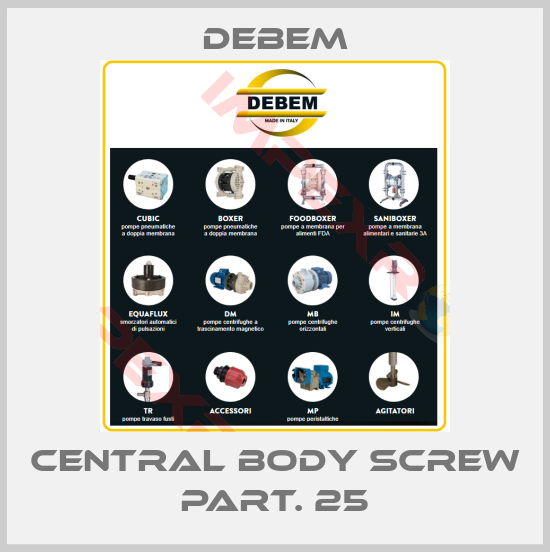 Debem-CENTRAL BODY SCREW PART. 25