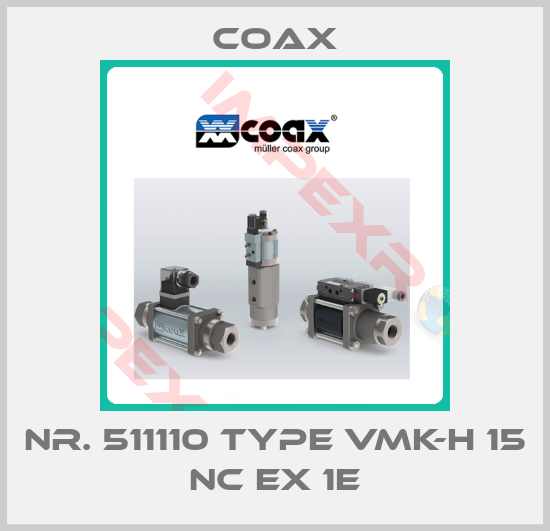 Coax-Nr. 511110 Type VMK-H 15 NC Ex 1E