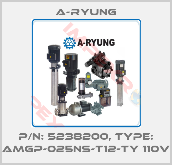 A-Ryung-P/N: 5238200, Type: AMGP-025NS-T12-TY 110V