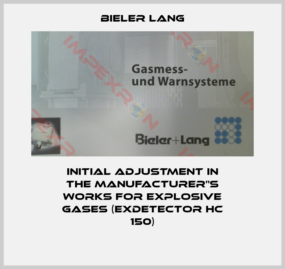 Bieler Lang-Initial adjustment in the manufacturer"s works for explosive gases (ExDetector HC 150)