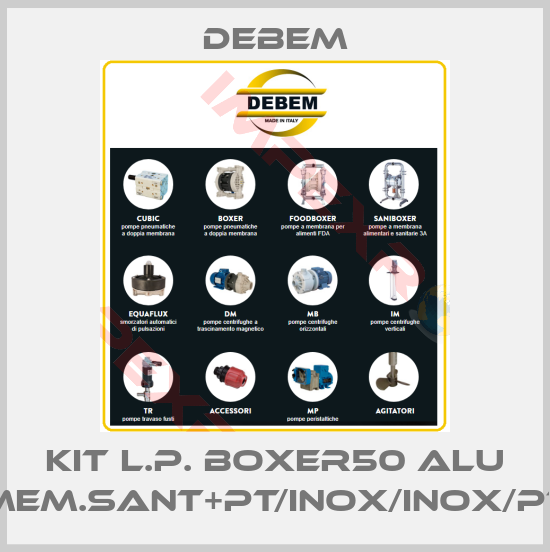 Debem-KIT L.P. BOXER50 ALU MEM.SANT+PT/INOX/INOX/PT