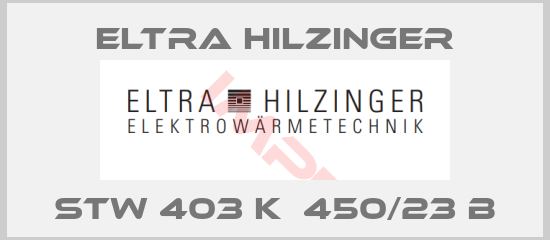 ELTRA HILZINGER-STW 403 K  450/23 B