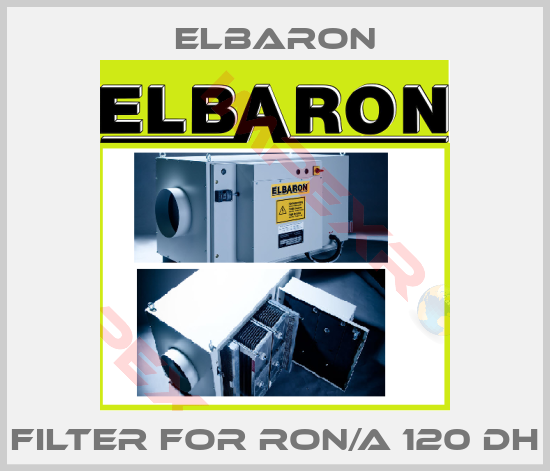 Elbaron-Filter for RON/A 120 DH