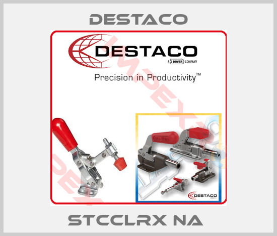 Destaco-STCCLRX NA 