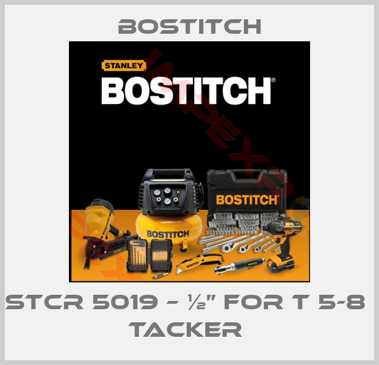 Bostitch-STCR 5019 – ½” FOR T 5-8  TACKER 