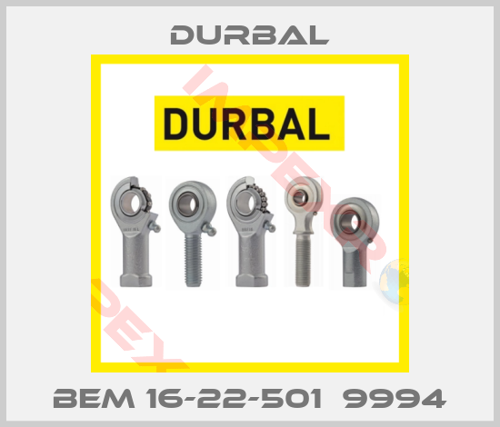 Durbal-BEM 16-22-501  9994