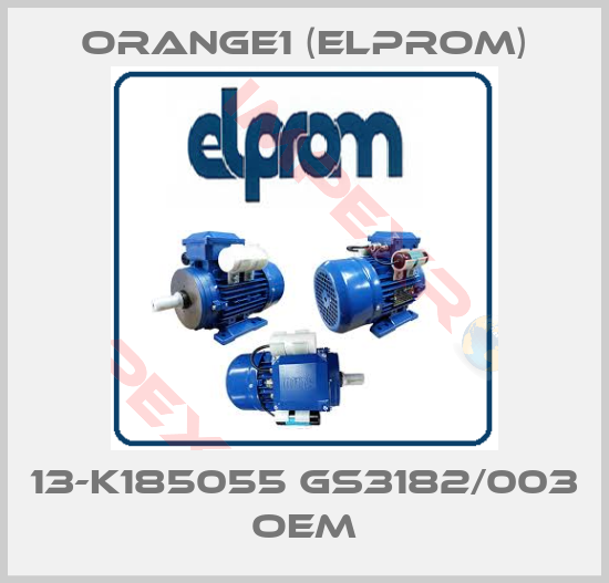 ORANGE1 (Elprom)-13-K185055 GS3182/003 OEM