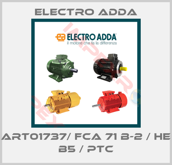 Electro Adda-ART01737/ FCA 71 B-2 / HE B5 / PTC