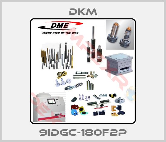 Dkm-9IDGC-180F2P