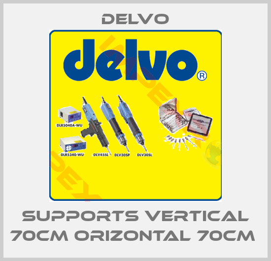 Delvo-SUPPORTS VERTICAL 70CM ORIZONTAL 70CM 