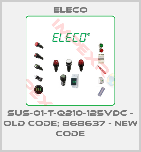 Eleco-SUS-01-T-Q210-125VDC - old code; 868637 - new code