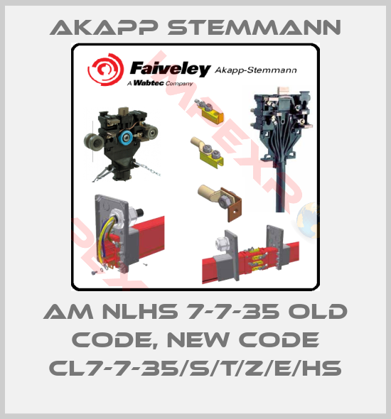 Akapp Stemmann-AM NLHS 7-7-35 old code, new code CL7-7-35/S/T/Z/E/HS