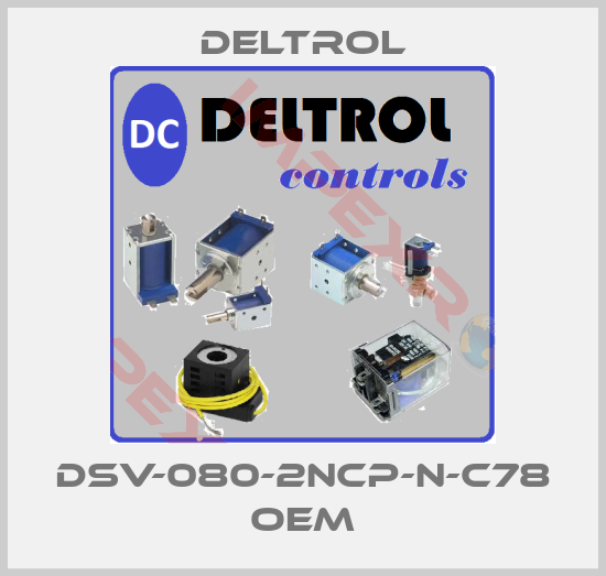 DELTROL-DSV-080-2NCP-N-C78 OEM