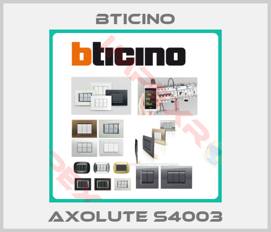 Bticino-AXOLUTE S4003