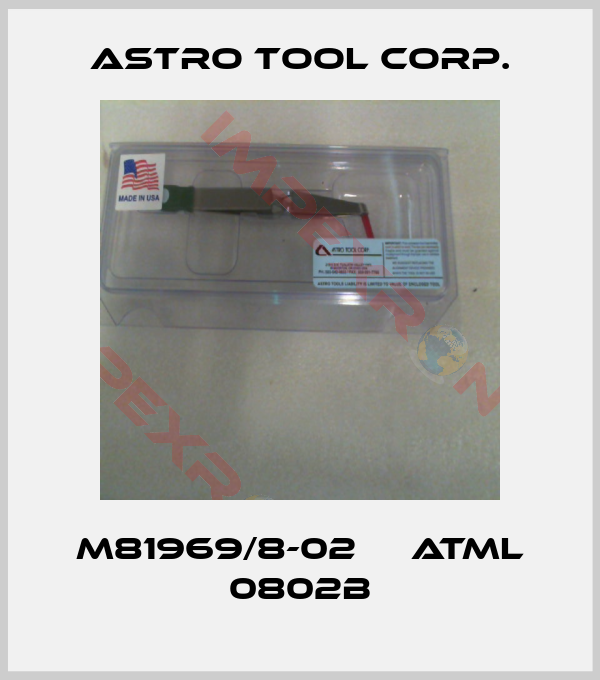 Astro Tool Corp.-M81969/8-02     ATML 0802B
