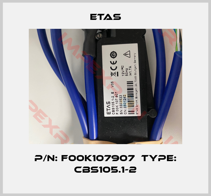Etas-p/n: F00K107907  Type: CBS105.1-2