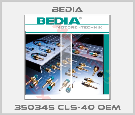 Bedia-350345 CLS-40 OEM