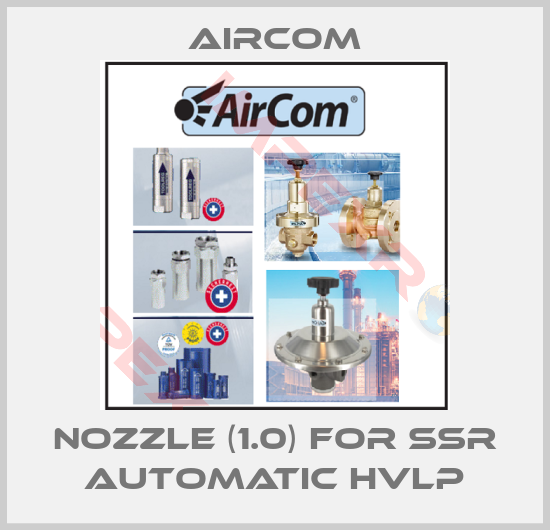 Aircom-nozzle (1.0) for SSR Automatic HVLP