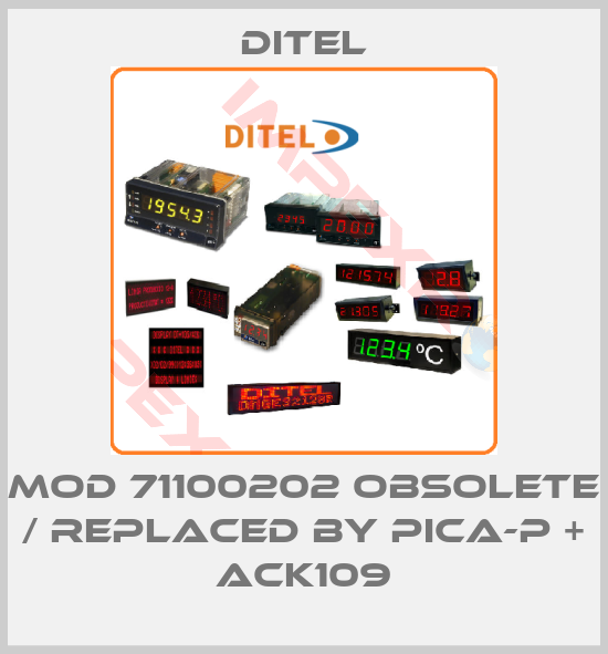Ditel-MOD 71100202 obsolete / replaced by PICA-P + ACK109
