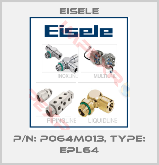 Eisele-P/N: P064M013, Type: EPL64