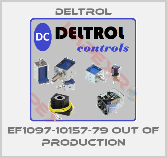 DELTROL-EF1097-10157-79 out of production