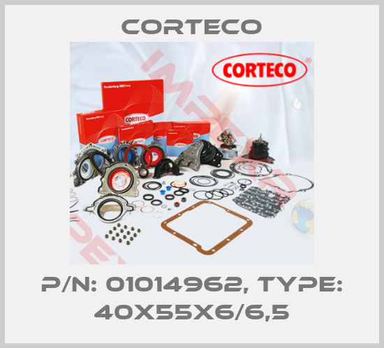 Corteco-P/N: 01014962, Type: 40X55X6/6,5
