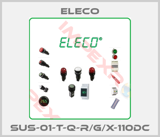 Eleco-SUS-01-T-Q-R/G/X-110DC