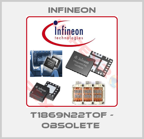 Infineon-T1869N22TOF - obsolete 