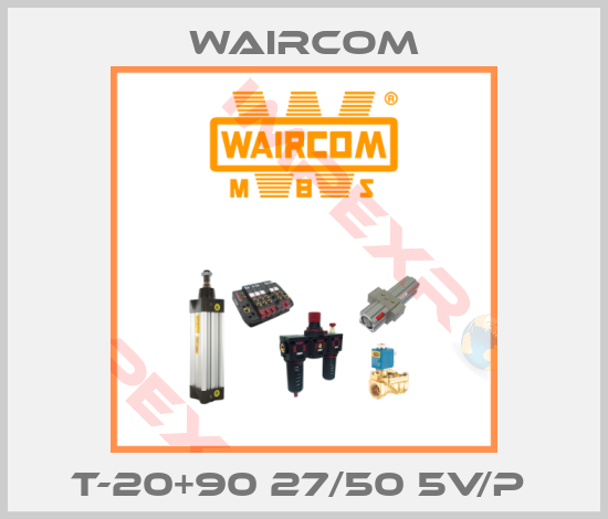 Waircom-T-20+90 27/50 5V/P 