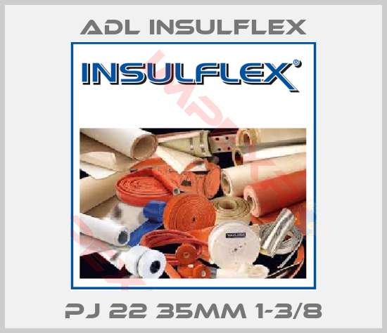 ADL Insulflex-PJ 22 35mm 1-3/8
