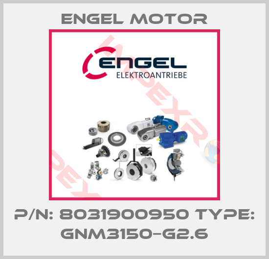 Engel Motor-P/N: 8031900950 Type: GNM3150−G2.6