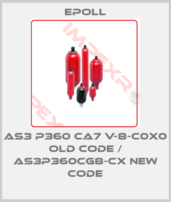 Epoll-AS3 P360 CA7 V-8-C0X0 old code / AS3P360CG8-CX new code