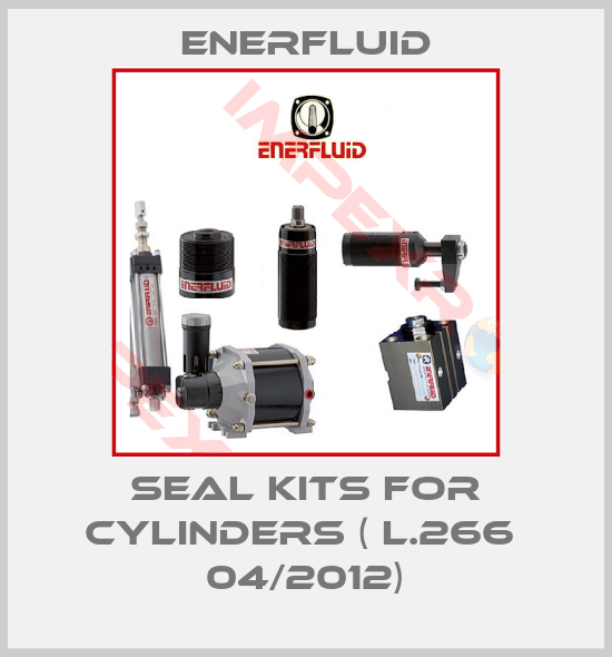Enerfluid-Seal Kits for Cylinders ( L.266  04/2012)