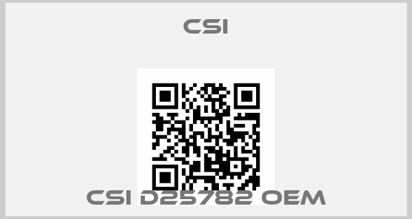 CSI-CSI D25782 OEM