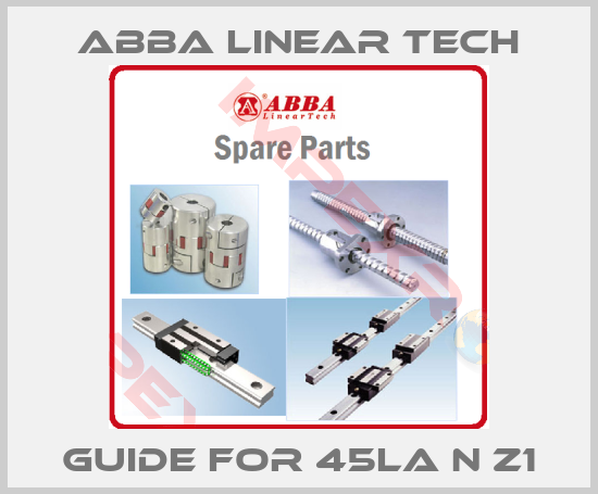 ABBA Linear Tech-guide for 45LA N Z1