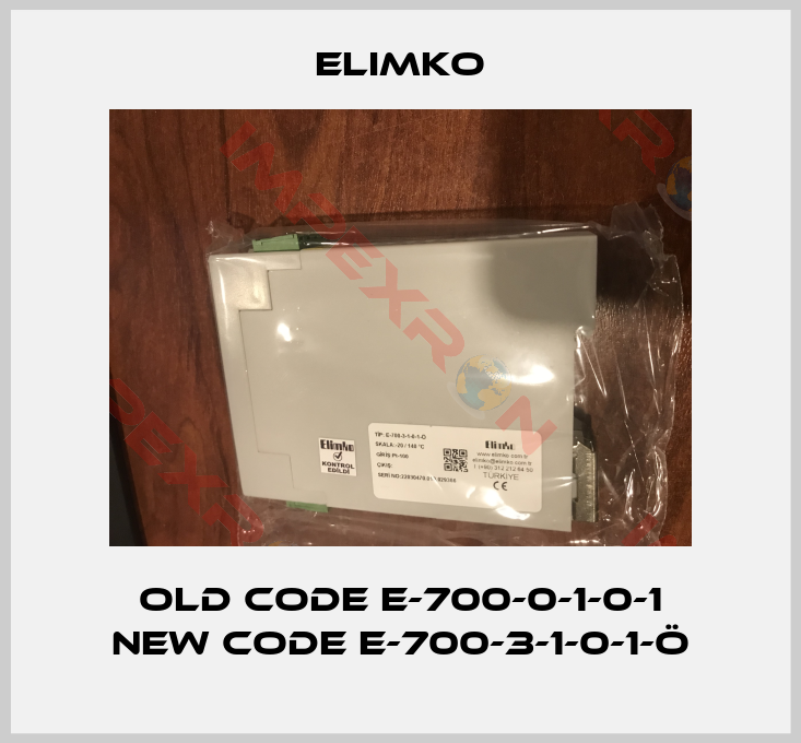 Elimko-old code E-700-0-1-0-1 new code E-700-3-1-0-1-Ö